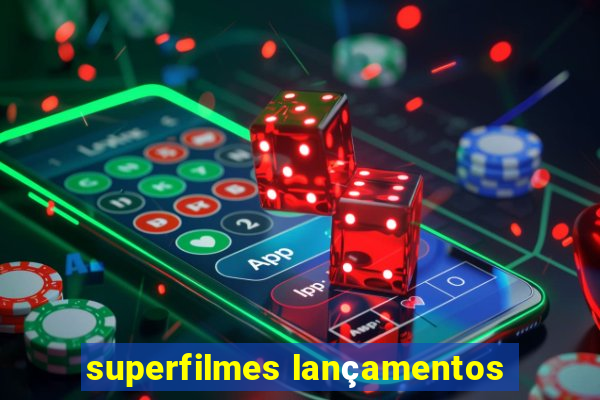 superfilmes lançamentos